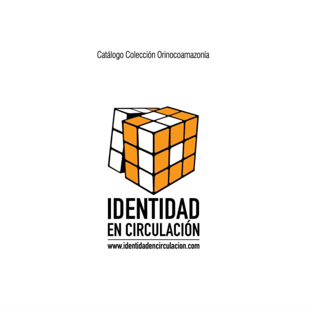 Identidad en Ciculación: Catálogo Colección Orinocoamazonía